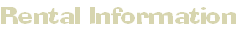 Rental Information